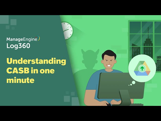 Understanding CASB in one minute