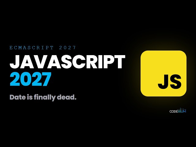 JavaScript 2027 — The Biggest Update in Years