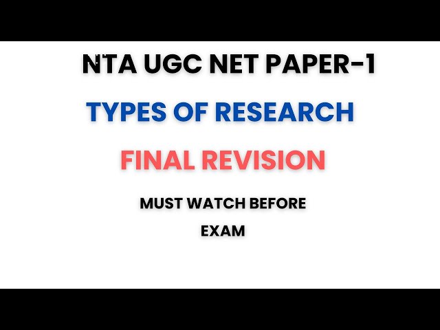 Types of Research. UGC NET Paper- and Pubic Administration. Full Video