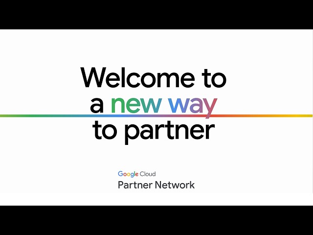 Google Cloud Partner Network Overview Video
