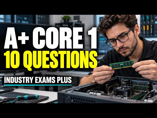 CompTIA A+ Core 1 220-1201: 10 Practice Questions with Answers