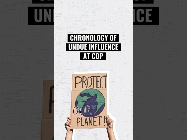 Chronology of Undue Influence at COP
