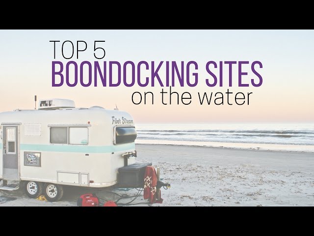 Top 5 Boondocking Sites on the Water 🏖 🏕 💯 Best Free Camping in America 👍 Full Time RV Living