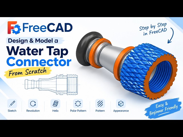 Design a Water Tap Connector from Scratch in FreeCAD!