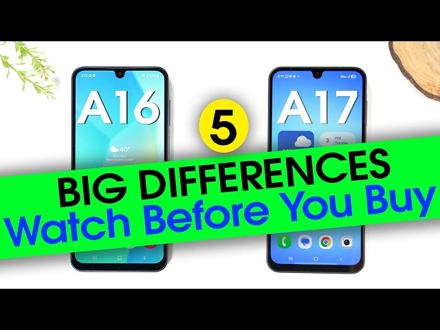 Samsung Galaxy A16 vs A17 Differences  You Will Be Surprised!
