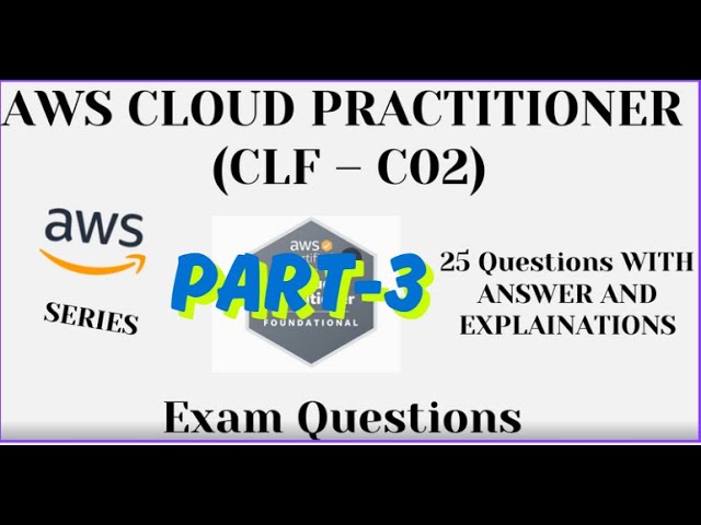 Part-3 (51 to 75), AWS Cloud Practitioner (CLF-C02) Pract. Que with Ans | Exam Prep [2026 Updated]
