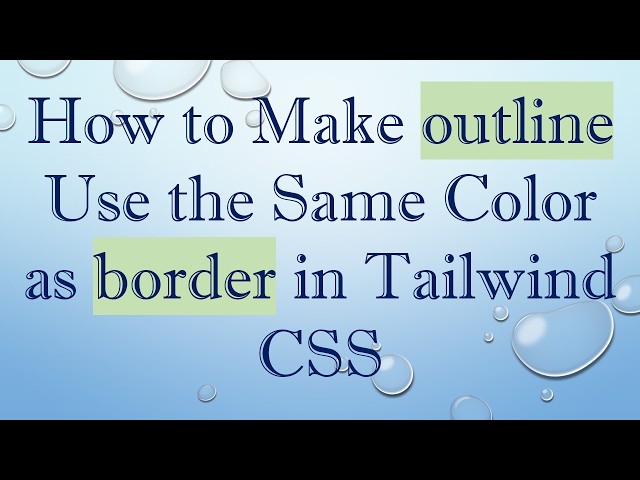 How to Make outline Use the Same Color as border in Tailwind CSS