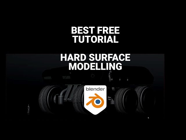 Best Free Tutorial - HARD SURFACE MODELLING
