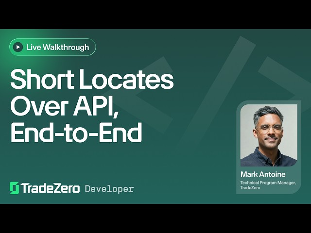 Short Locates Over the TradeZero API, End to End