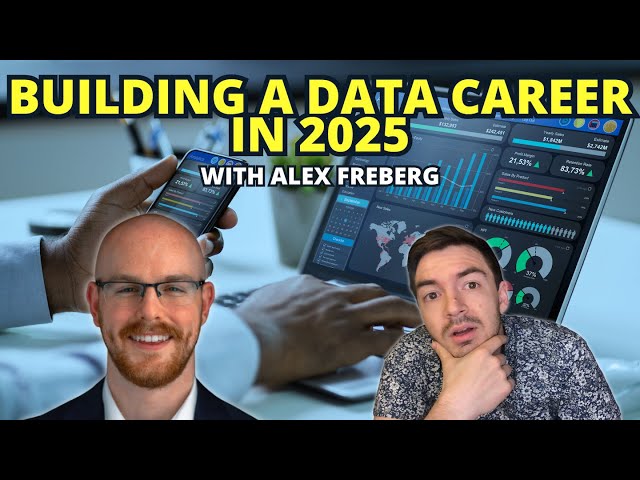Building A Career In Data In 2025 - What To Expect And QA with @Alex The Analyst