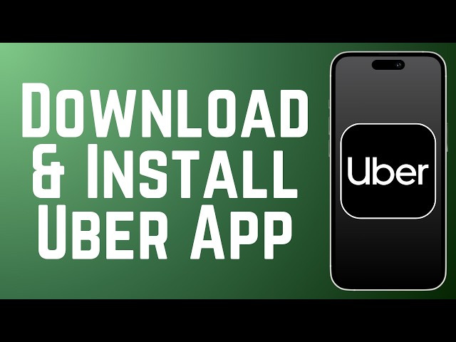 How to Download & Install Uber App 2026 (Full Guide)