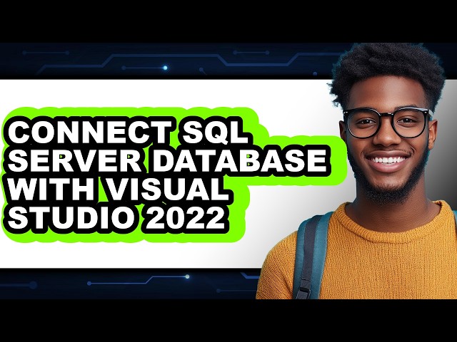 How to Connect Sql Server Database with Visual Studio 2022 (easy Method)