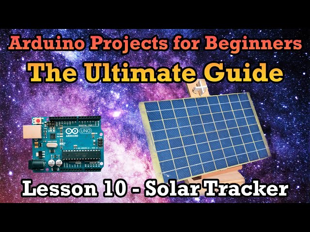 Arduino Ultimate Guide Lesson 10 – Two Axis Solar Tracker