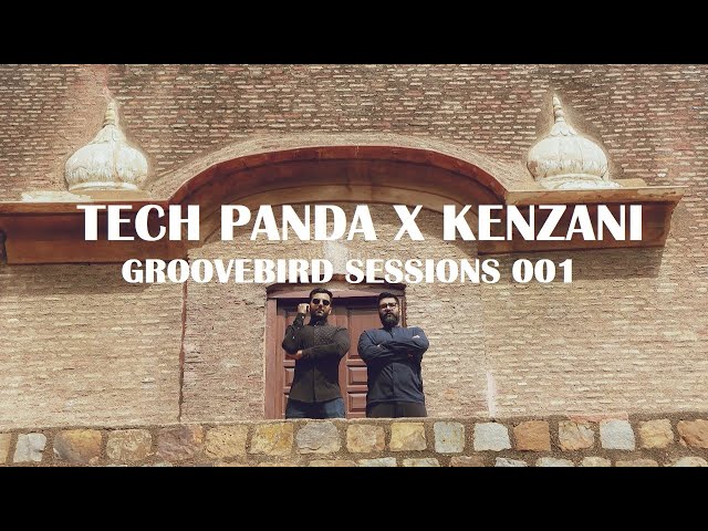 Tech Panda & Kenzani | (Official DJ Set) | Groovebird Sessions 001 | Indian Fusion Music