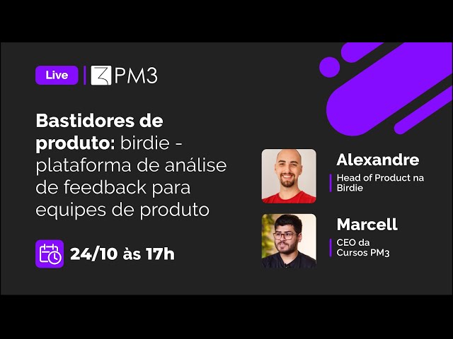 Live | Bastidores de produto: birdie - plataforma de análise de feedback para equipes de produto