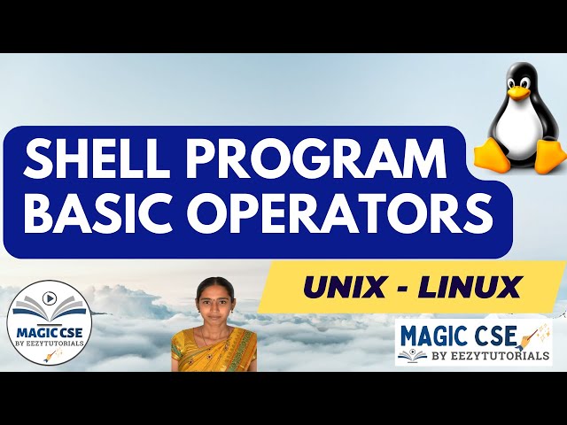 Shell programming Basic Operators - Unix - Linux Shell Scripting Series