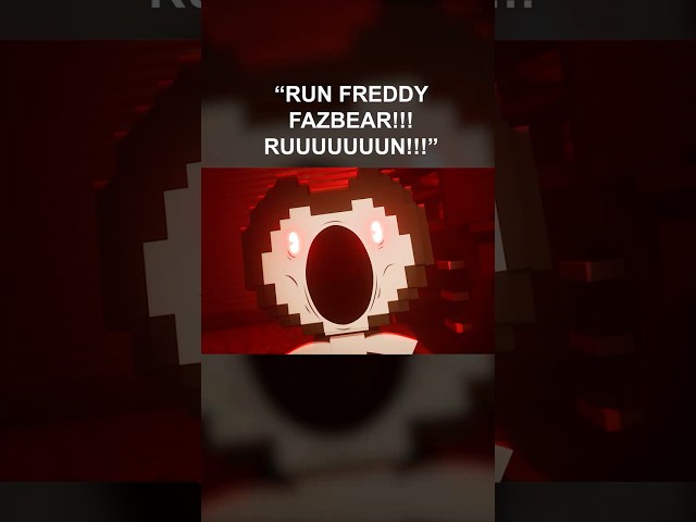 RUN FREDDY FAZBEAR!!! RUUUUUUUN!!!