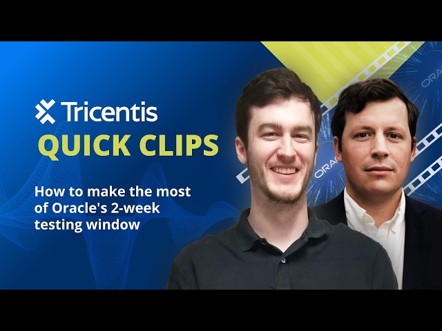 How to make the most of Oracle's 2-week testing window