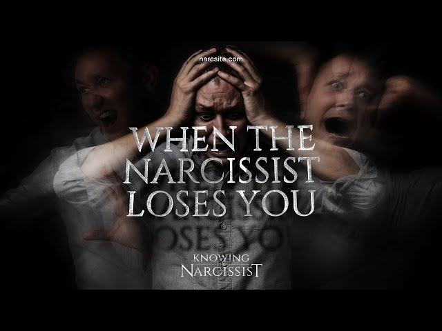 When the Narcissist Loses You