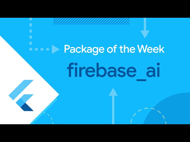 firebase_ai (Package of the Week)