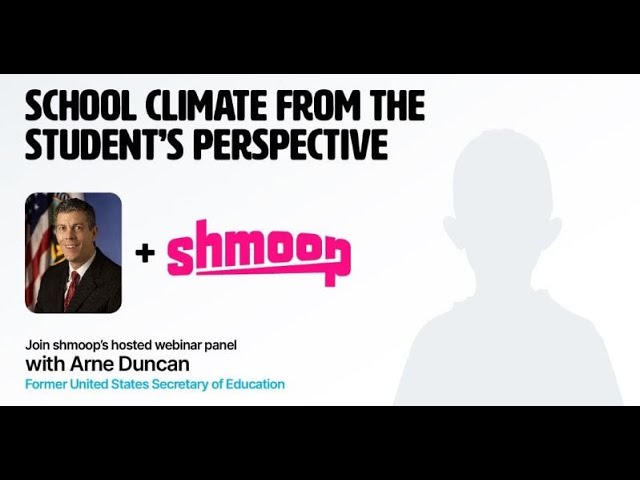 Arne Duncan & Shmoop - School Climate Webinar - Aug 1 2022
