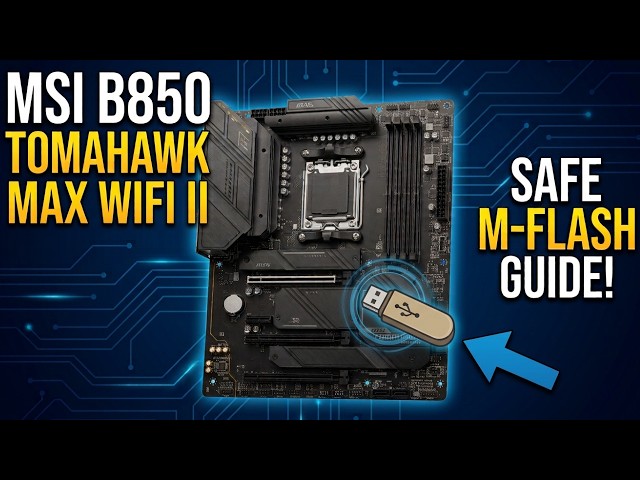 How To Use MSI MFlash BIOS Update B850 Tomahawk Max WiFi II 2
