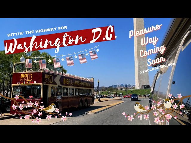 Pleasure-Way Sneak Peek — Hittin' the Highway for Washington D.C. Cherry Blossom Festival