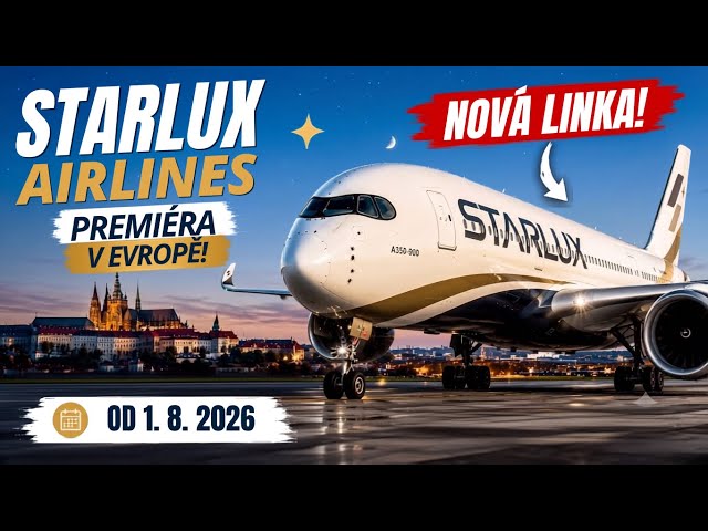 🇹🇼 STARLUX Airlines poprvé v Praze! Historická premiéra v Evropě 🌍