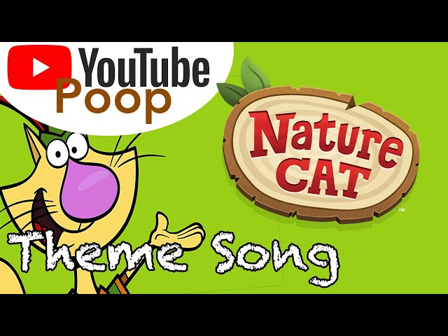 YTP - Nature Cat THEME SONG