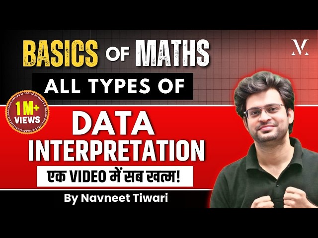 Basics of Maths | All Types Of Data Interpretation | By Navneet Tiwari Sir