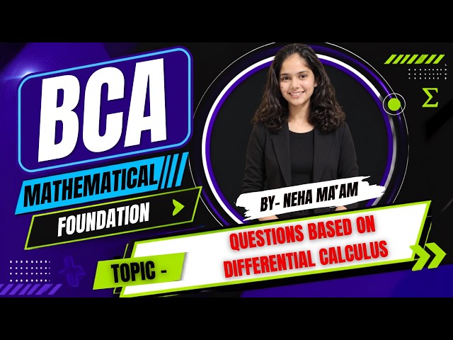 Questions Based on Differential Calculus | BCA Mathematical Foundation by Neha Ma'am