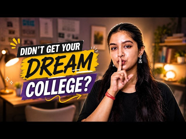 Didn't Get Your Dream College? 😳 DON'T Make These Mistakes!