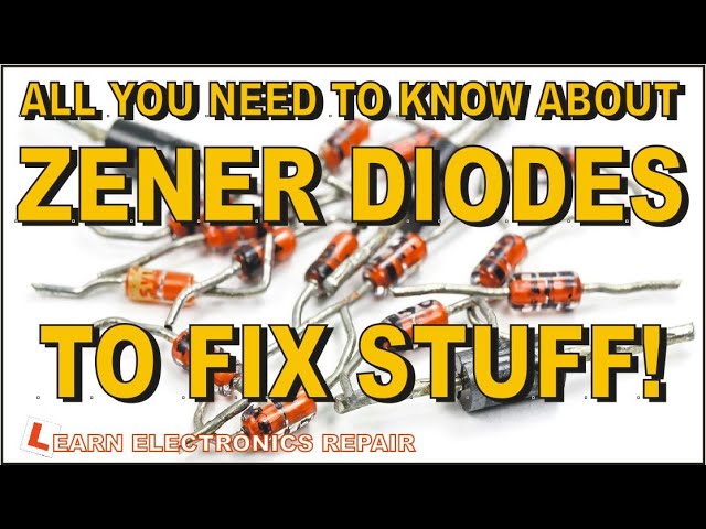 All You Need To Know About Zener Diodes To Fix Stuff!  And TVS Diodes... How Zener Diode Works