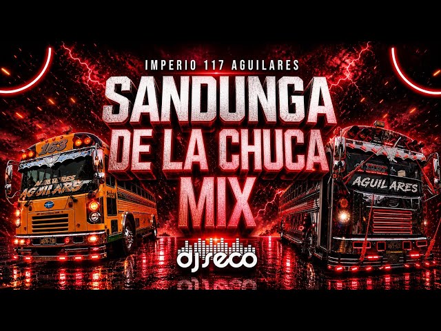 Sandunga de la chuca mix, imperio117aguilares ft @djseco