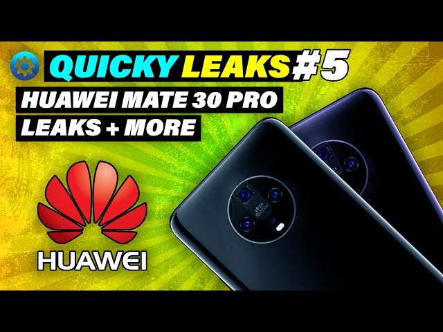 Huawei Mate 30 Pro Leaks & More | Quicky Leaks 5