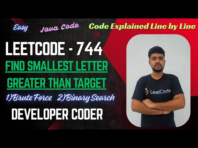 Find Smallest Letter Greater Than Target | LeetCode 744 | Java Code | Developer Coder