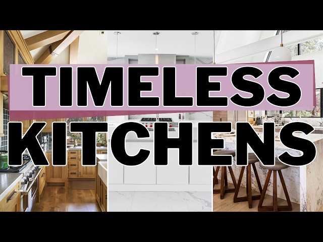 Best Kitchen Designs for a Timeless Kitchen