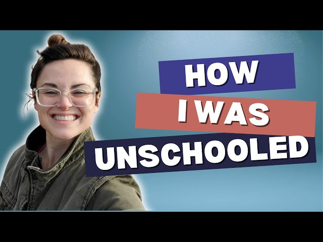 What is Unschooling Homeschooling? (My Real Story as a Unschooler)