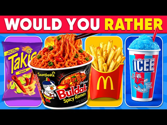 Would You Rather...? EXTREME Viral Food Edition 🍕🌮🍫🔥 Daily Quiz