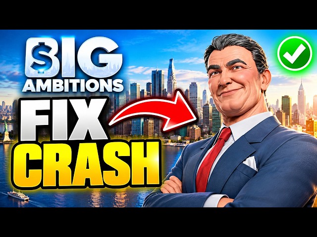 How To Fix Big Ambitions Crashing On Steam