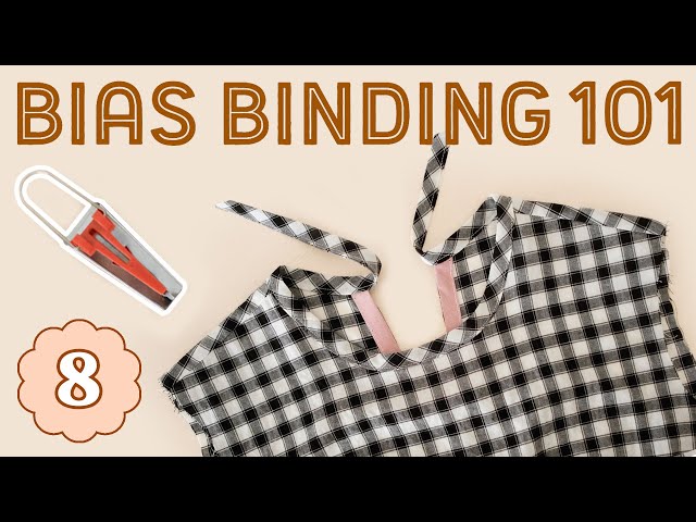 How To Make and Use Bias Binding | Sewing For Beginners - Episode 8