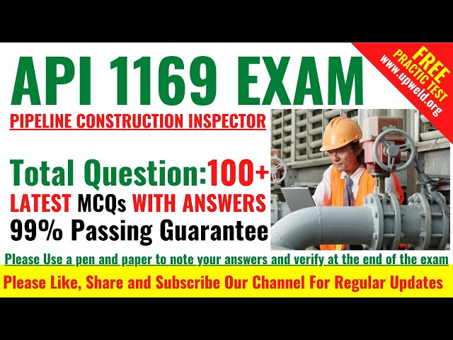 Top 100+ Latest API 1169 Pipeline Construction Inspector Exam Question and Answers