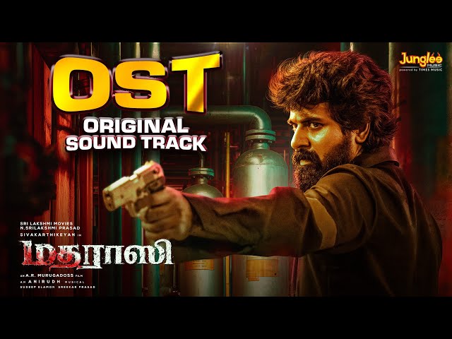 Madharaasi - OST (Original Sound Track) | Sivakarthikeyan | Rukmini | A.R.Murugadoss | Anirudh