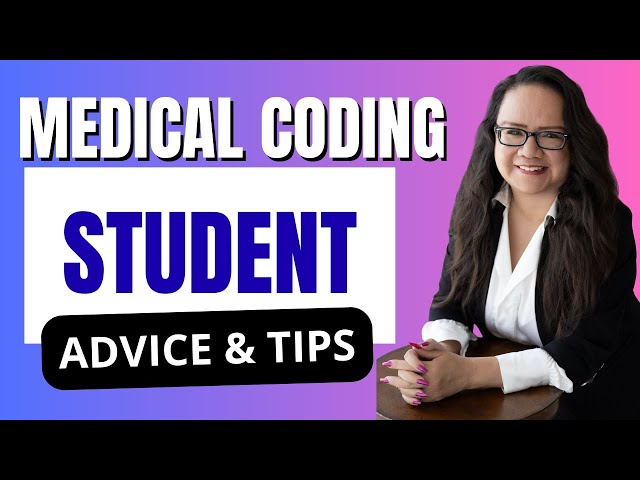 MEDICAL CODING STUDENT TIPS AND ADVICE 