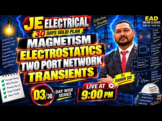 Day 03/30 JE Electrical | Magnetism Electrostatics Two Port Network Transients | 30 Days Solid Plan