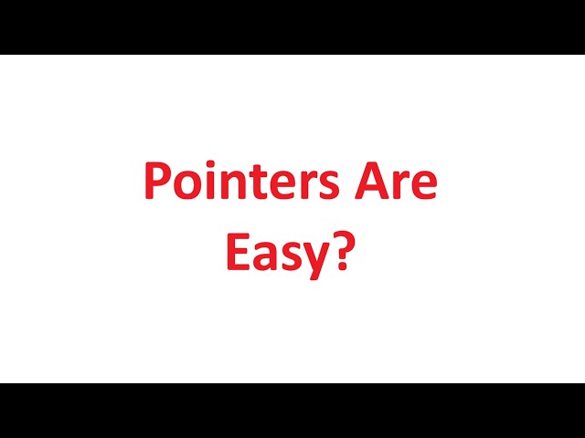 Intro to C Pointers
