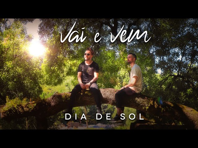 Vai e Vem - Dia de Sol (Official Vídeo)