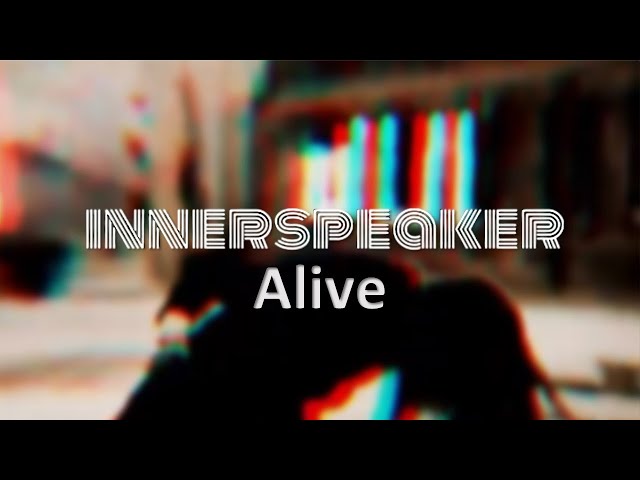 Innerspeaker - Alive | Official Video