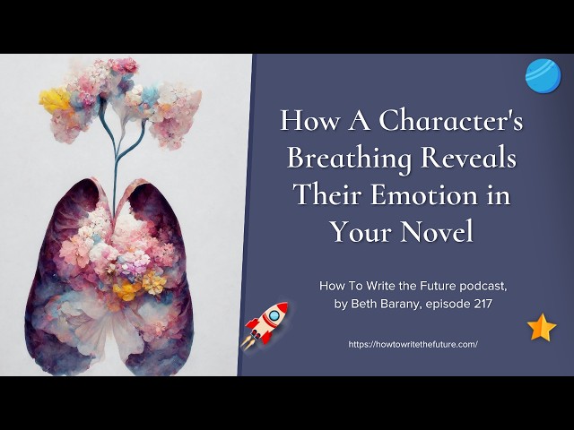 How A Character's Breathing Reveals Their Emotion in Your Novel