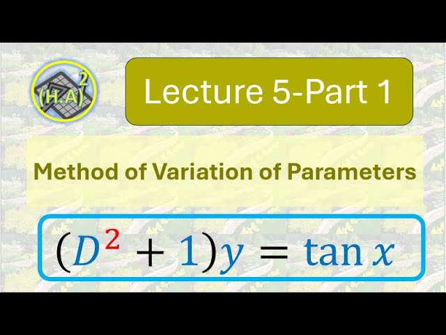 PMD113-Lec5-Part1- Method of variation of parameters